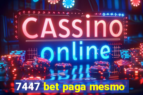7447 bet paga mesmo